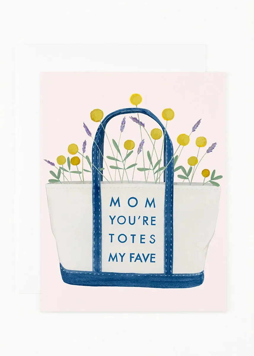 Totes My Fave Mom Card
